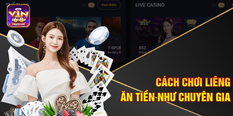 Cách Chơi Liêng Ăn Tiền Tại Vin68 - Thắng Như Lên Đồng 2 Cách chơi Liêng ăn tiền như chuyên gia