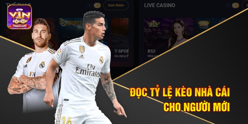 Tỷ Lệ Kèo Nhà Cái Hôm Nay Vin68 - Bắt Kèo Sớm, Ăn Tiền Lớn 2 Đọc tỷ lệ kèo nhà cái cho người mới