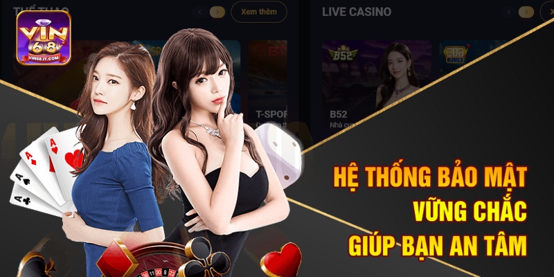 Luật Chơi Tiến Lên Miền Nam Tại Vin68 – Đánh Đâu Thắng Đó 3 Hệ thống bảo mật vững chắc giúp bạn an tâm