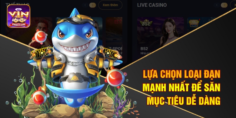 Lựa chọn loại đạn mạnh nhất để săn mục tiêu dễ dàng 